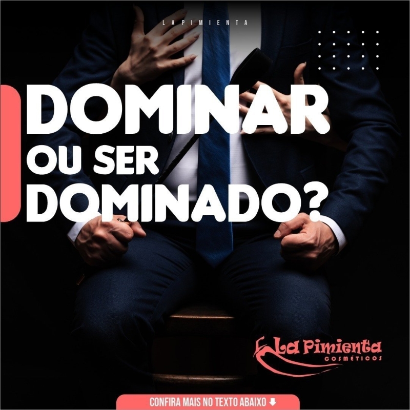 Dominar ou ser dominado?