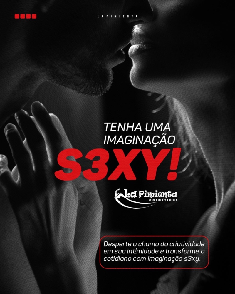 TENHA UMA IMAGINAÇÃO SEXY! 