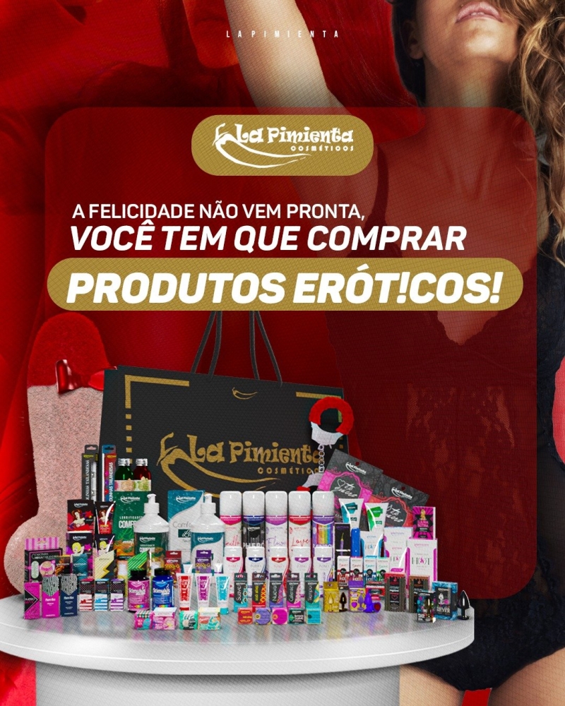 A FELICIDADE NÃO VEM PRONTA, VOCÊ TEM QUE COMPRAR PRODUTOS ERÓTICOS!