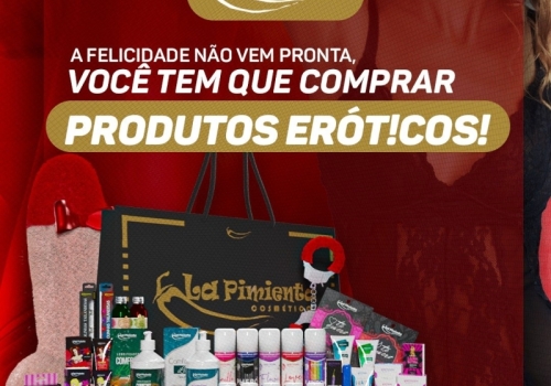 A FELICIDADE NÃO VEM PRONTA, VOCÊ TEM QUE COMPRAR PRODUTOS ERÓTICOS!