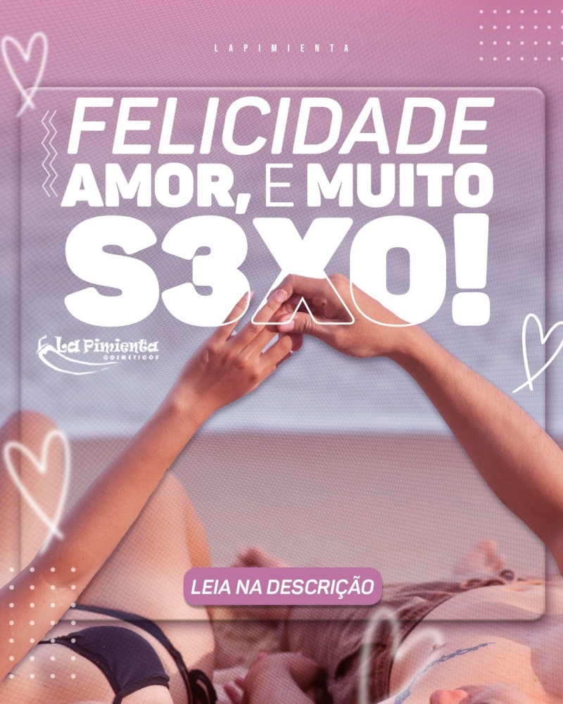 FELICIDADE, AMOR E MUITO SEXO! 