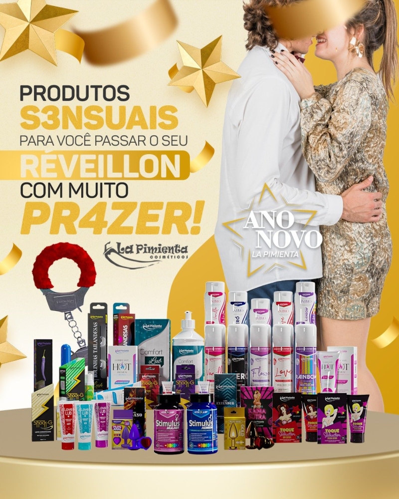 PRODUTOS SENSUAIS PARA VOCÊ PASSAR O SEU RÉVEILLON COM MUITO PRAZER! 