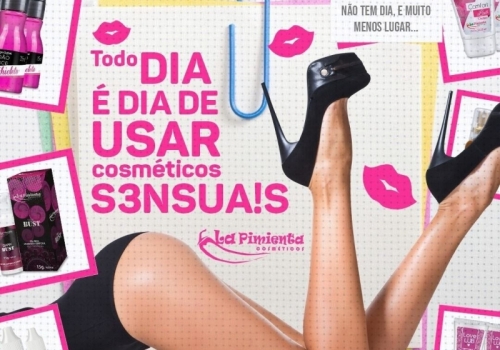 TODO DIA É DIA DE USAR COSMÉTICOS SENSUAIS!