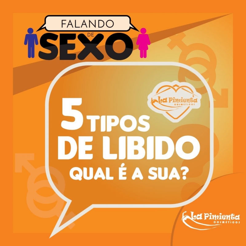 5 TIPOS DE LIBIDO, QUAL É A SUA?