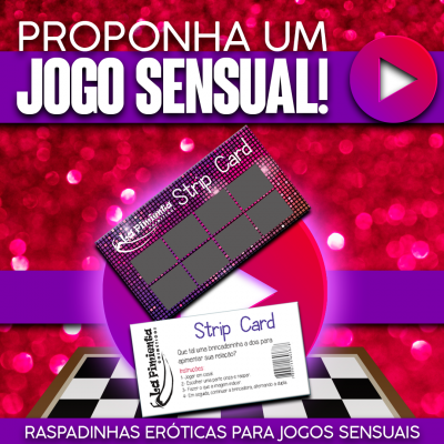 RASPADINHA ERÓTICA - STRIP CARD